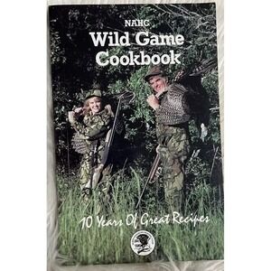 1992 NAHC North American Hunting Club Wild Game Cookbook 10 Years Great Recipes